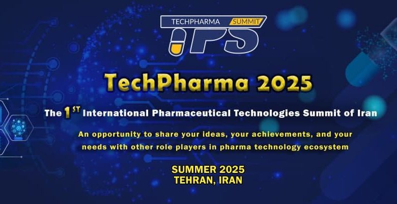 نخستین سامیت بین‌المللی فناوری‌های دارویی ایران